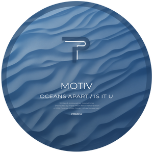Motiv - Oceans Apart / Is It U