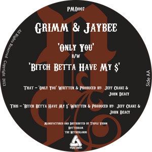 Grim & Jaybee - Only You / Bitch Betta Have My $